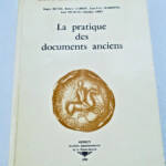 archives pratique des documents anciens. Actes publics et notariés documents… - La Librairie Antique