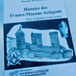 Ariège HISTOIRE des FRANCS-MACONS ARIEGEOIS