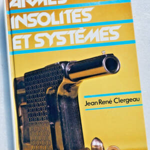 Armes insolites et systèmes - Collection Prestige des armes