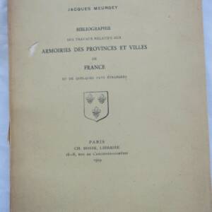 Armoirie BIBLIOGRAPHIE DES TRAVAUX RELATIFS AUX ARMOIRIES PROVINCES ET VILLES