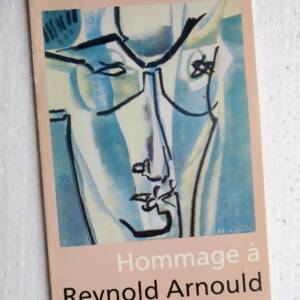 ARNOULD Reynold HOMMAGE À REYNOLD ARNOULD, 1919-1980