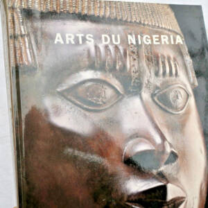 ARTS DU NIGERIA. Collection du musée des Arts d'Afrique et d'Océanie