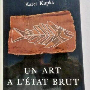 Australie Kupka Karel, Breton André, Bühler Alfred un Art à l'état brut