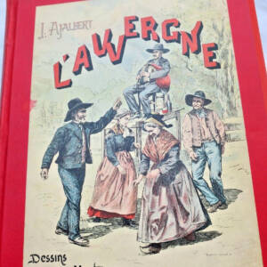 Auvergne Ajalbert (J.) L'Auvergne, dessins de Montader 1896