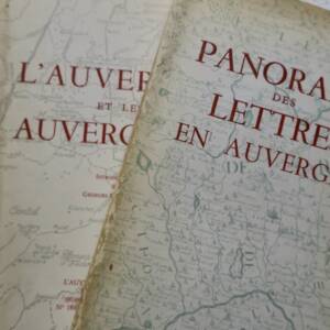 Auvergne PANORAMA DES LETTRES EN AUVERGNE & L'Auvergne et les Auvergnats