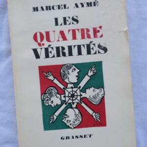 AYME (Marcel) Les Quatre vérités 1954