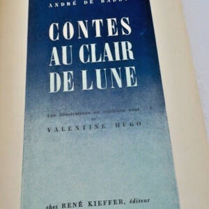 BADET André de. Contes au clair de lune. René Kieffer Valentine HUGO