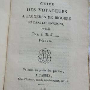 Bagnères Guide des voyageurs à Bagnères de Bigorre et dans les environs 1818