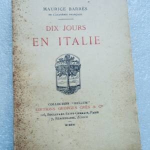 BARRES, MAURICE DIX JOURS EN ITALIE 1916