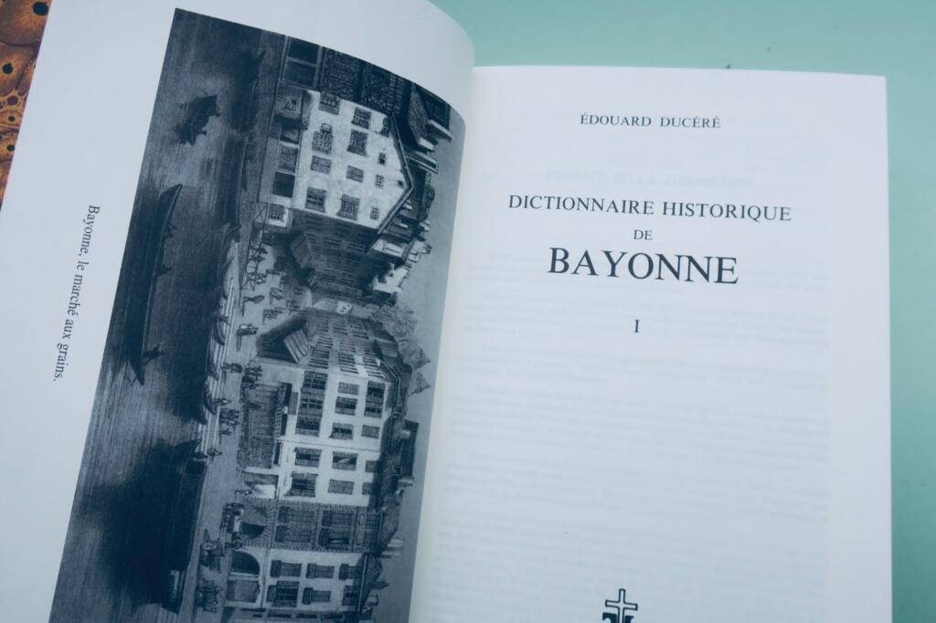 Basque DUCERE (Edouard). DICTIONNAIRE HISTORIQUE DE BAYONNE 1911