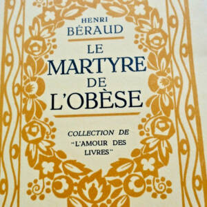 BERAUD martyre de l'obèse ; L'amour des livres KIEFFER