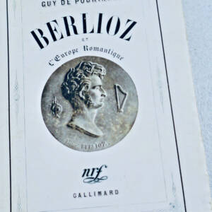 BERLIOZ ET L'EUROPE ROMANTIQUE