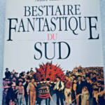 Fantastisches Bestiarium des Südens