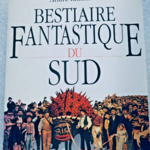 BESTIAIRE FANTASTIQUE DU SUD