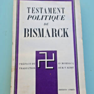 Bismarck. Testament politique de Bismarck. Préface du Général Mordacq