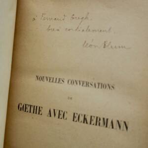 Blum GOETHE ET ECKERMANN NOUVELLES CONVERSATIONS envoi de Léon Blum 1897-1900