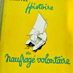 BOMBARD Alain. SAMIVEL.- Histoire du naufragé volontaire.