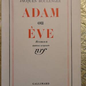 BOULENGER ADAM ET EVE. GALLIMARD un des 15 H.C.