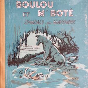 BOULOU ET M’BOTE, CHACALS DU MAYOMBE