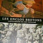 Bretagne ENCLOS BRETONS. Chefs-d'oeuvre de l'art populaire
