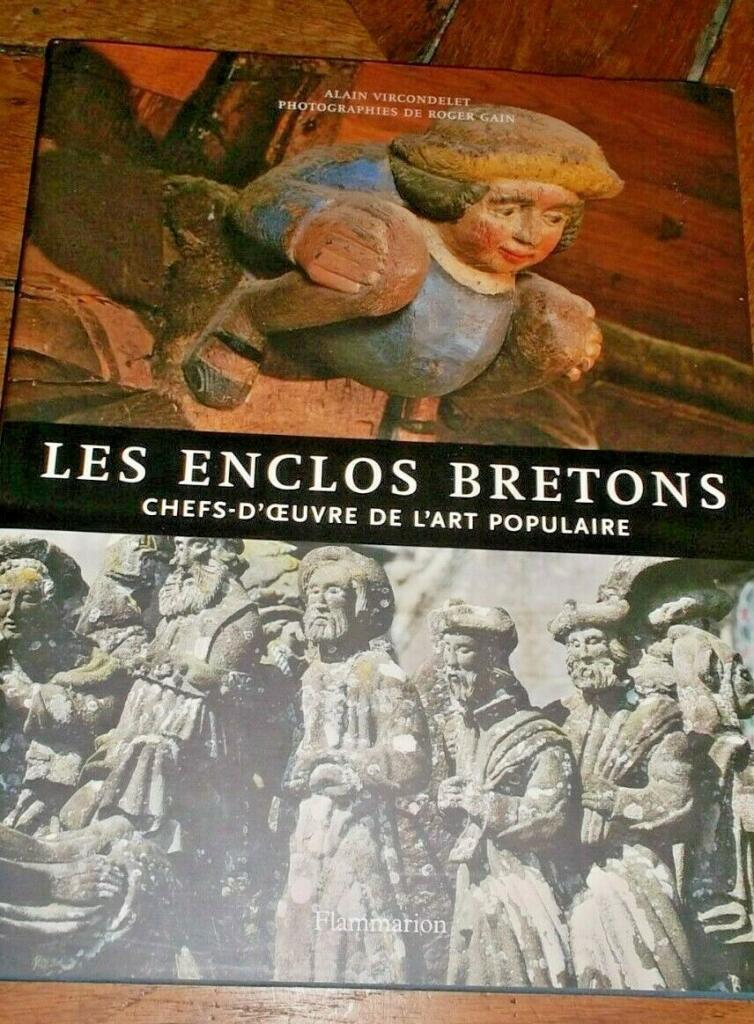 Bretagne ENCLOS BRETONS. Chefs-d’oeuvre de l’art populaire