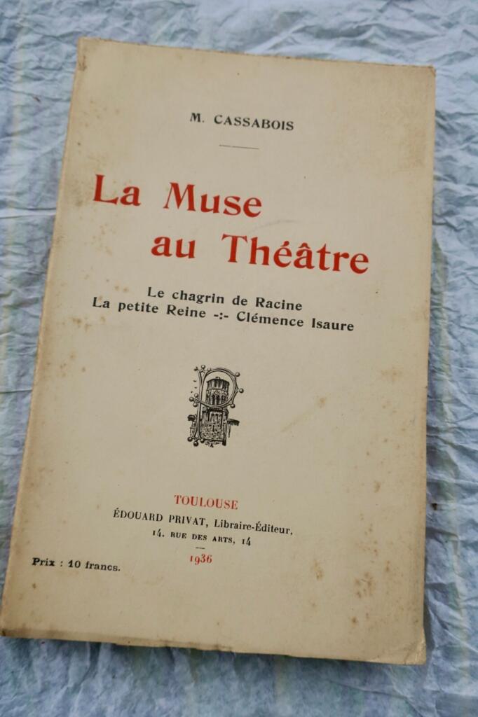 CASSABOIS (Marie) La muse au théâtre. Le chagrin de racine – La petite reine –
