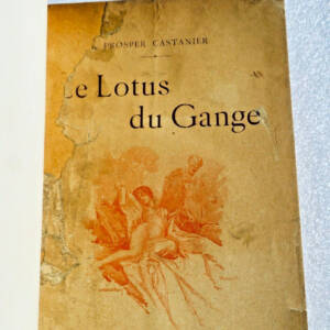 CASTANIER (Prosper) Le Lotus du Gange. Illustrations de MARODON