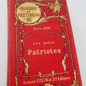 CERE LES PETITS PATRIOTES, illustrations de P. Kauffmann et P. Sellier