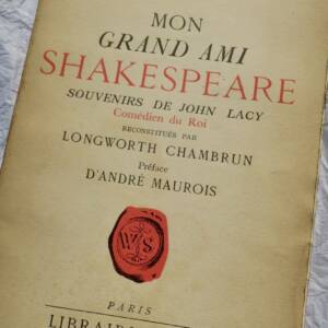 CHAMBRUN Longworth Mon grand ami Shakespeare, souvenirs de John Lacy + dédicace