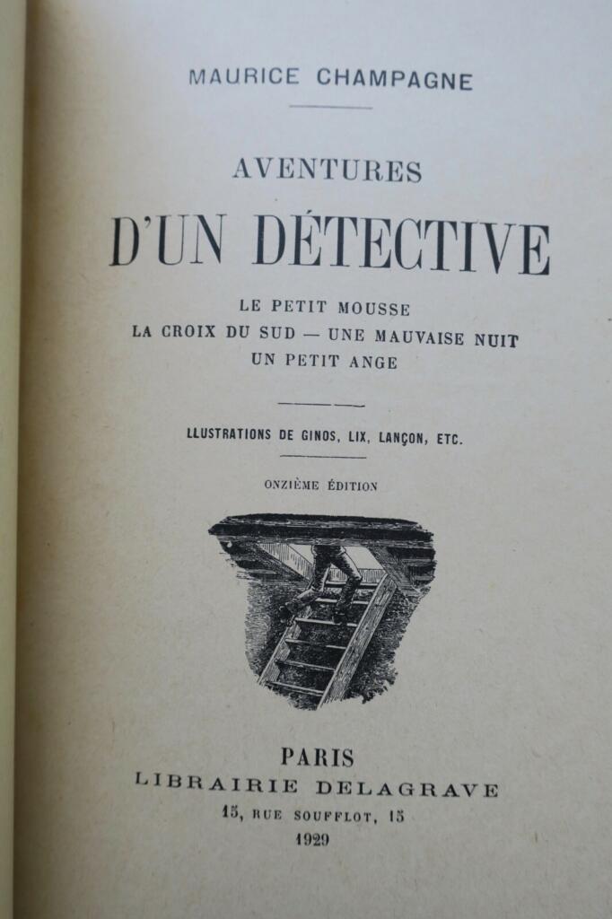 Champagne, Maurice Aventures d&rsquo;un détective. Le petit Mousse. 1929