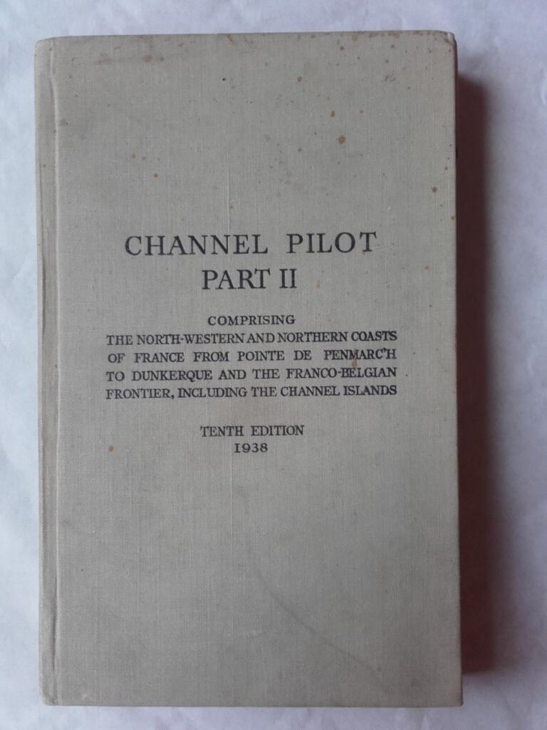 Channel Pilot; Part II: Comprising the North-Western and Northern Coasts of F…