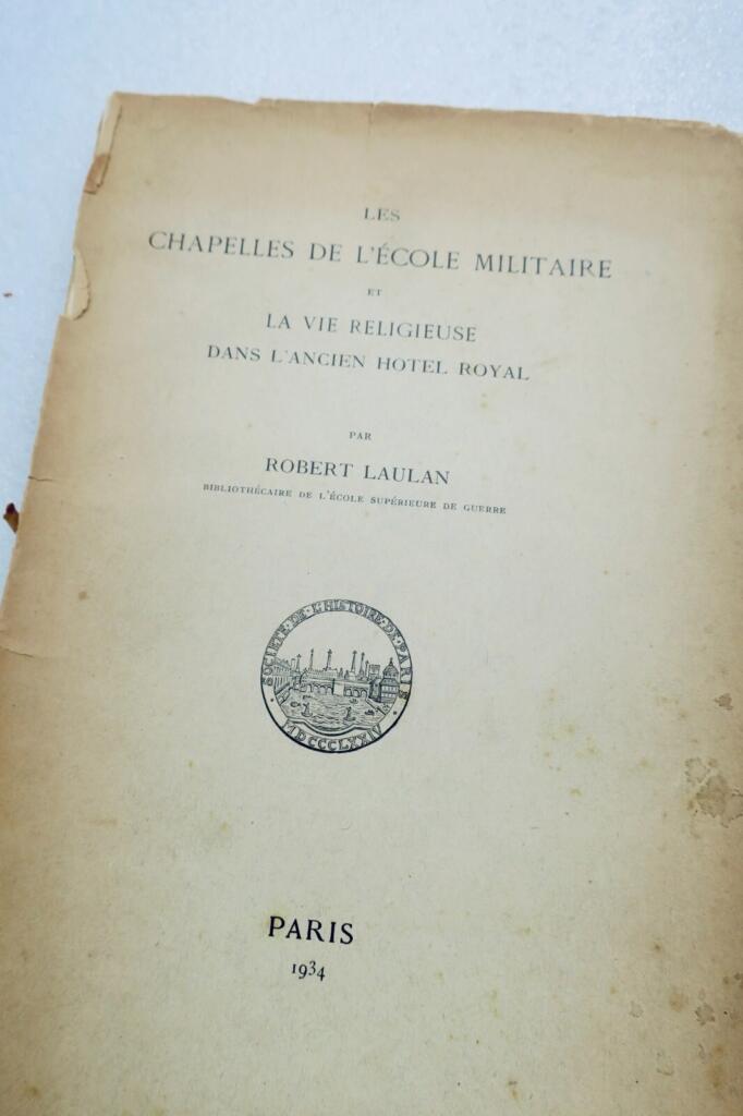 Chapelles de l&rsquo;École militaire. et la vie religieuse dans l&rsquo;ancien hotel royale