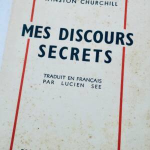 CHURCHILL WINSTON MES DISCOURS SECRETS