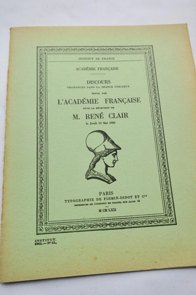 CLAIR René Discours prononcés dans la séance publique tenue à l&rsquo;Académie françai