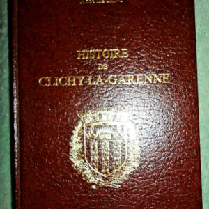Clichy HISTOIRE DE CLICHY LA GARENNE
