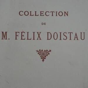 COLLECTION DE M. FELIX DOISTAU. PORCELAINES ET OBJETS DE VITRINE. PORTRAITS 1928