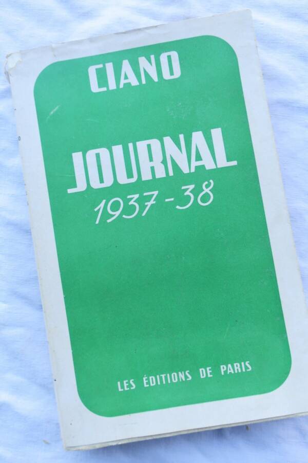 COMTE GALEAZZO CIANO Political Journal 1937 - 1938