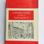 CONSPIRATEURS AU TEMPS DE NAPOLEON 1Er