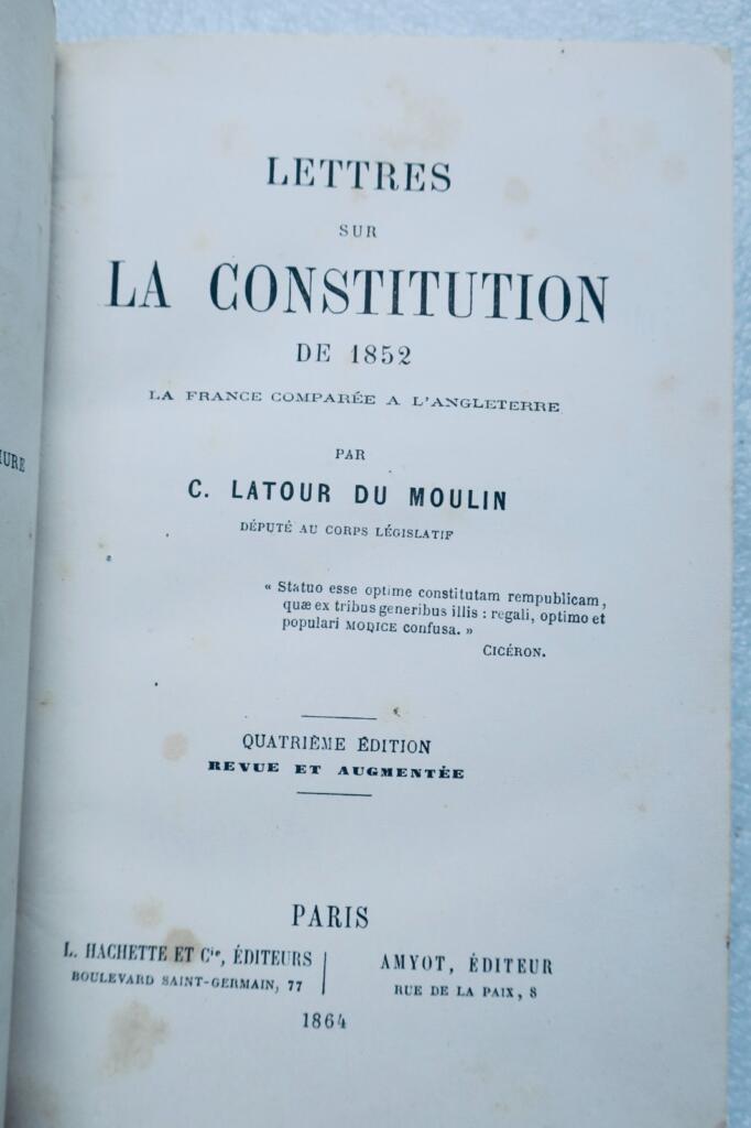 constitution Lettres sur la Constitution de 1852 France comparée à l&rsquo;Angleterre