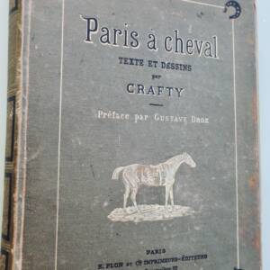 CRAFTY Paris à cheval, texte et dessins par Crafty 1883