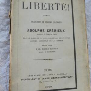 Cremieux Liberté! Plaidoyers Et Discours Politiques 1869