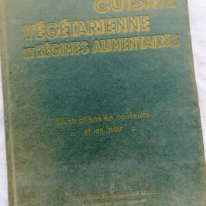 Cuisine végétarienne et régimes alimentaires. Menus de ...1947