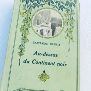 Danrit Capitaine. AU DESSUS DU CONTINENT NOIR