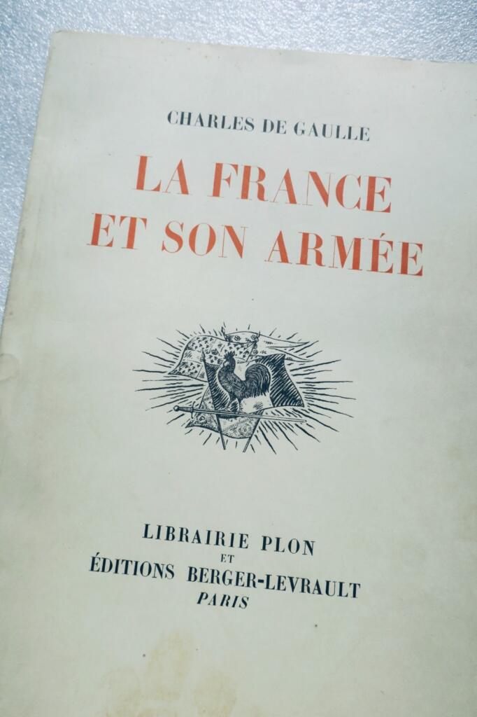 DE GAULLE LA FRANCE ET SON ARMEE 1945