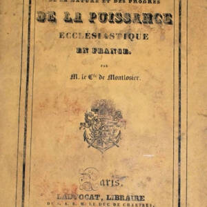 DE L’ORIGINE, DE LA NATURE ET DES PROGRÈS DE LA PUISSANCE ECCLÉSIASTIQUE E..
