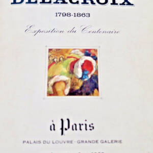 DELACROIX Centenaire d'Eugène Delacroix 1798-1863