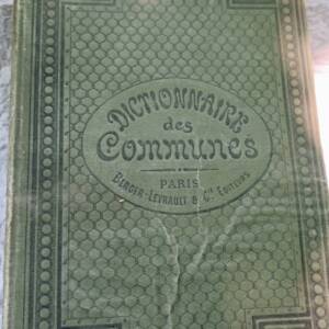 DICTIONNAIRE DES COMMUNES - (FRANCE ET ALGERIE) -1899