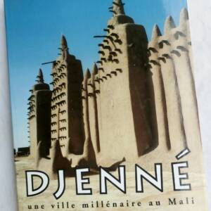 Djenné. Une ville millénaire au Mali