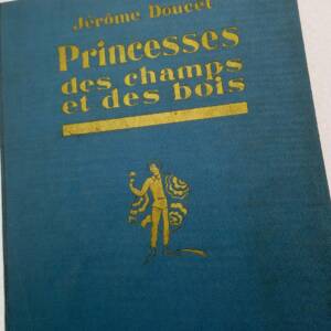 Doucet Jérome Princesses des champs et des bois ill-Lorioux
