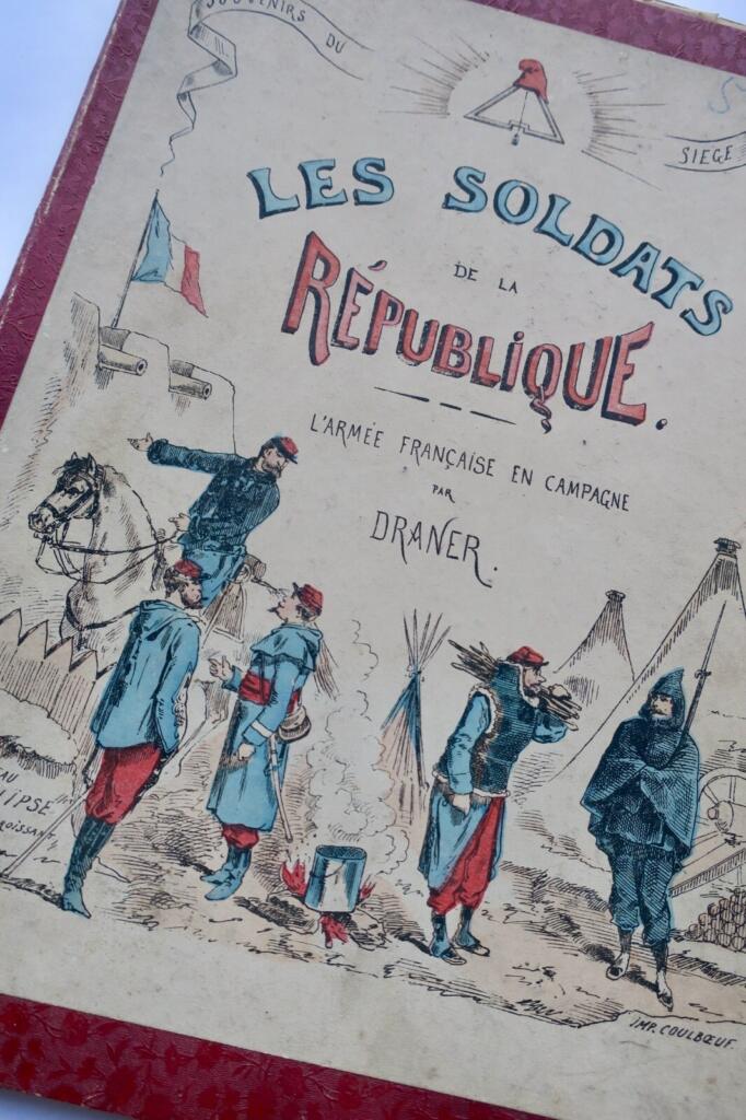 DRANER Les Soldats de La République, l’armée française en campagne